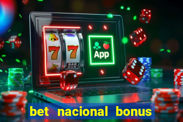 bet nacional bonus de boas vindas